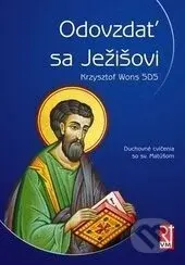 Odovzdať sa Ježišovi (Duchovné cvičenia so sv. Matúšom) - kniha z kategorie Duchovní život
