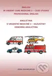 Angličtina v urgentní medicíně 3 / English in Urgent Care Medicine 3 - kniha z kategorie Medicína