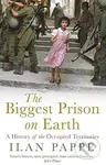 The Biggest Prison on Earth (A History of the Occupied Territories) - kniha z kategorie Historie
