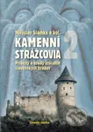 Kamenní strážcovia II (Príbehy a osudy zrúcanín slovenských hradov) - kniha z kategorie Místopisy