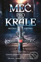Meč pro krále - Michal Zmítko - kniha z kategorie Beletrie
