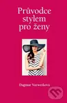 Průvodce stylem pro ženy - Dagmar Vorwerková