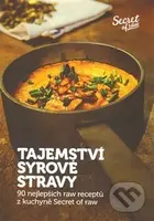 Tajemství syrové stravy (90 nejlepších raw receptů z kuchyně Secret of raw) - kniha z kategorie Podle úpravy