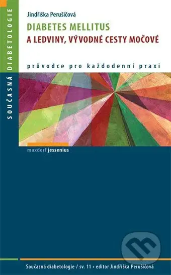 Diabetes mellitus a ledviny, vývodné cesty močové (Průvodce pro každodenní praxi) - kniha z kategorie Medicína
