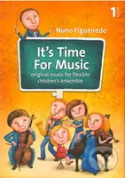 It’s Time For Music (Grade 1) (Original music for flexible children’s ensemble) - kniha z kategorie Noty