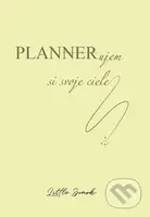 Plánujem si svoje ciele (Motivačný plánovací zápisník) - kniha z kategorie Motivace a seberozvoj
