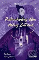 Podivuhodný dům slečny Zvířené - Magdalena Hai, Teemu Juhani (ilustrátor) - kniha z kategorie Beletrie pro děti