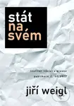 Stát na svém - Jiří Weigl - kniha z kategorie Sociologie