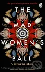 The Mad Women's Ball - Victoria Mas - kniha z kategorie Společenská beletrie
