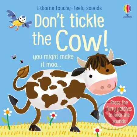 Don't Tickle the Cow! - Ana Martin Larranaga (ilustrátor), Sam Taplin - kniha z kategorie Beletrie pro děti