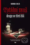 Totální rauš (Drogy ve třetí říši) - Norman Ohler - kniha z kategorie Historie