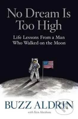 No Dream is Too High - Buzz Aldrin, Ken Abraham - kniha z kategorie Motivace a seberozvoj