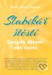 Slabikář štěstí 3 (Dospělí dětem, děti světu) - Pavel Hirax Baričák - kniha z kategorie Beletrie