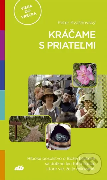 Kráčame s priateľmi - Peter Kvašňovský