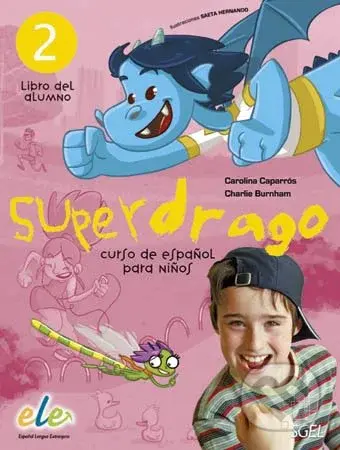 Superdrago 2 - Libro del alumno - Carolina Caparros, Charlie Burnham - kniha z kategorie Jazykové učebnice a slovníky