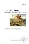 Civilisations: Collapse and Regeneration (Rise, Fall and Transformation in History),Civilisations: Collapse and Regeneration (Rise, Fall and Transform