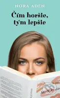 Čím horšie, tým lepšie - Nora Aden - kniha z kategorie Společenská beletrie