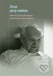 Život plný neklidu (Sborník k devadesátinám historika Jaroslava Opata) - kniha z kategorie Životopisy