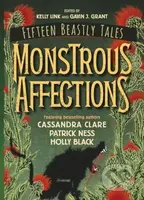 Monstrous Affections (An Anthology of Beastly Tales) - kniha z kategorie Beletrie pro děti