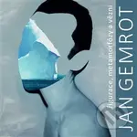 Jan Gemrot (Figurace, metamorfózy a vězni) - Jan Melena - kniha z kategorie Malířství a sochařství