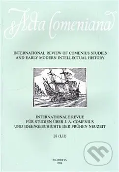 Acta Comeniana 28 (International Review of Comenius Studies and Early Modern Intellectual History) - kniha z kategorie Filozofie