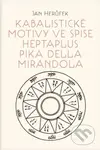 Kabalistické motivy ve spise Heptaplus Pika della Mirandola - Jan Herůfek