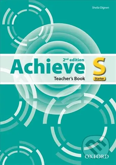 Achieve Starter: Teacher´s Book (2nd) - Sheila Dignen - kniha z kategorie Jazykové učebnice a slovníky