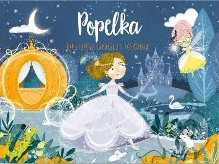 Popelka (prostorové leporelo s pohádkou)