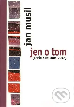 Jen o tom - Jan Musil - kniha z kategorie Poezie
