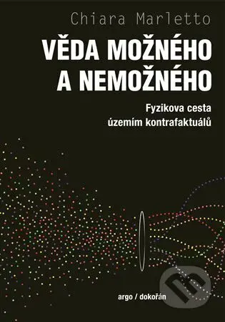 Věda možného a nemožného - Chiara  Marletto - kniha z kategorie Filozofie