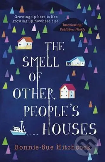 The Smell of Other People's Houses - Bonnie-Sue Hitchcock - kniha z kategorie Beletrie pro děti