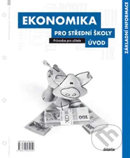 Ekonomika pro střední školy - Úvod (Průvodce pro učitele) - kniha z kategorie Gymnázia