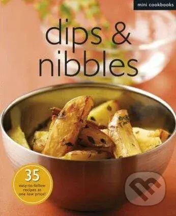 Dips and Nibbles - kniha z kategorie Odborné a naučné