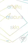 Sklo - Ondřej Macura - kniha z kategorie Poezie