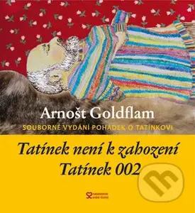 Tatínek není k zahození a Tatínek 002 (Souborné vydání pohádek o tatínkovi) - kniha z kategorie Pohádky