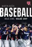 Baseball (malá země, velké sny) - Martin Hašek - kniha z kategorie Kolektivní sporty