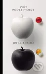 Svět podle fyziky - Jim Al-Khalili - kniha z kategorie Odborné a naučné