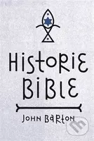 Historie Bible - John Barton - kniha z kategorie Knihy o Bibli