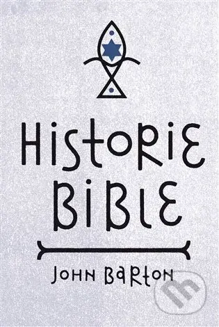 Historie Bible - John Barton - kniha z kategorie Knihy o Bibli