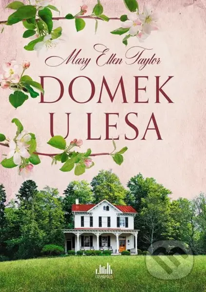 Domek u lesa - Ellen Mary Taylor - kniha z kategorie Společenská beletrie