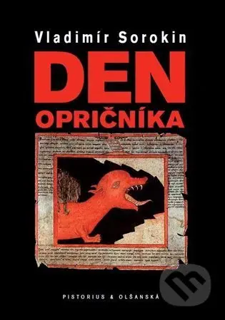 Den opričníka - Vladimír Sorokin - kniha z kategorie Společenská beletrie