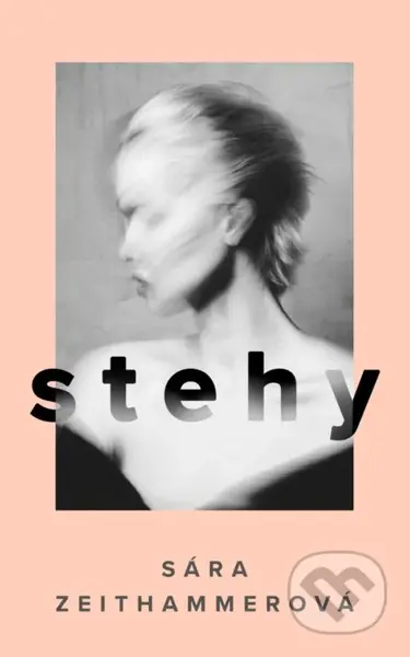 Stehy - Sára Zeithammerová - kniha z kategorie Společenská beletrie