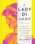 The Lady Di Look Book - Eloise Moran