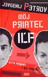 Môj priateľ Iľf - Jevgenij Petrov - kniha z kategorie Životopisy