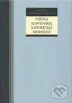 Poézia slovenskej katolíckej moderny - kniha z kategorie Poezie