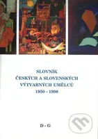 Slovník českých a slovenských výtvarných umělců 1950 - 1998 (D - G) - kniha z kategorie Umění, design a architektura