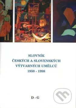 Slovník českých a slovenských výtvarných umělců 1950 - 1998 (D - G) - kniha z kategorie Umění, design a architektura