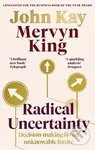 Radical Uncertainty (Decision-making for an unknowable future) - kniha z kategorie Byznys a management