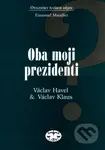 Oba moji prezidenti (Václav Havel a Václav Klaus) - Emanuel Mandler - kniha z kategorie Odborné a naučné