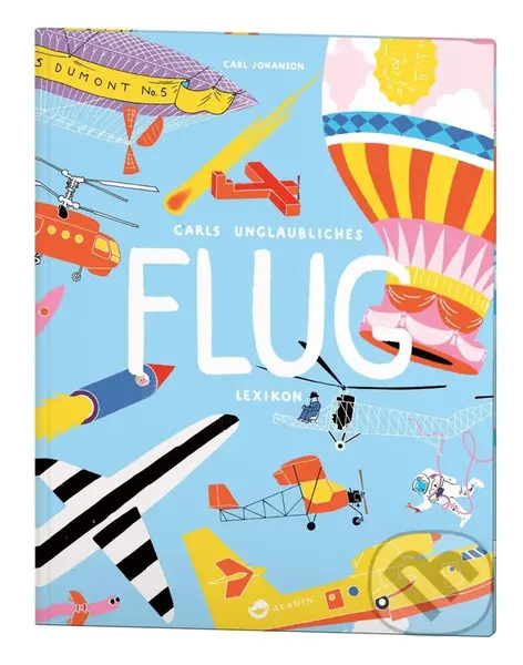 Carls unglaubliches Flug-Lexikon - Carl Johanson - kniha z kategorie Naučné knihy